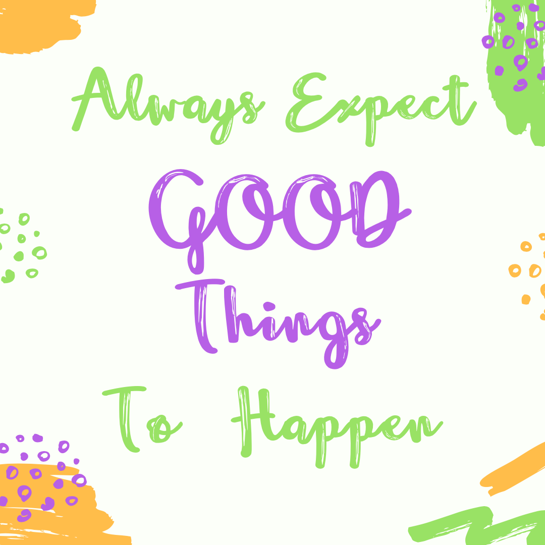 expect_good_things